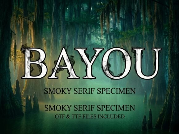 Bayou: Unveiling the Smoky Serif for Atmospheric Design